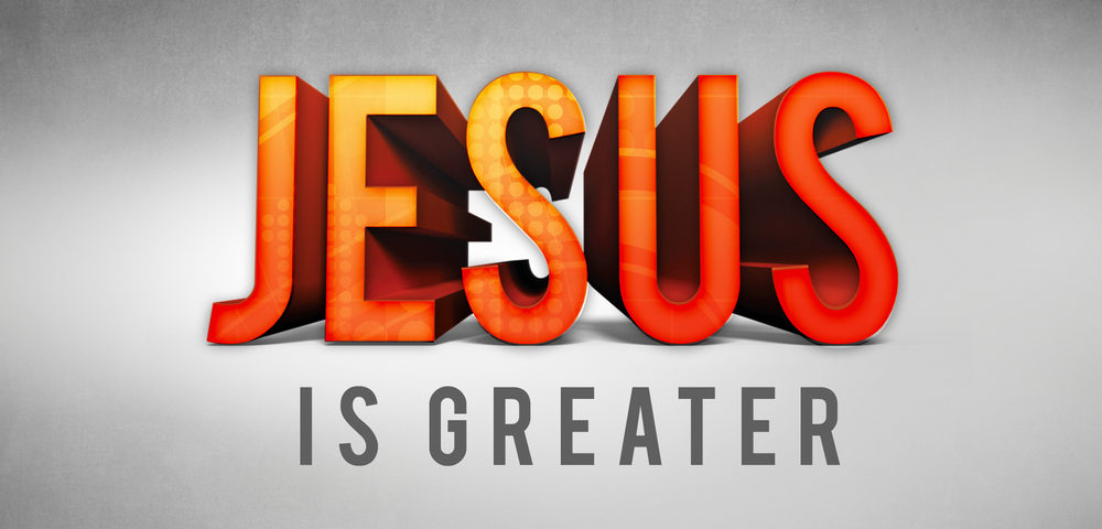 ‘Jesus is Greater than… Therefore’ Series – Worship Sunday October 4th 2020 – Greatest